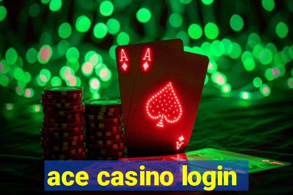 ace casino login